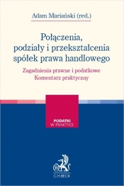 Połączenia podziały i przekształcenia spółek prawa handlowego