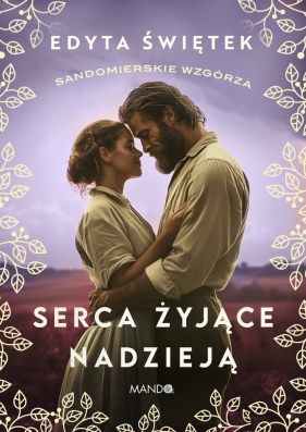 Serca żyjące nadzieją. Wielkie Litery - Edyta Świętek