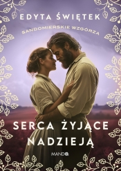 Serca żyjące nadzieją. Wielkie Litery - Edyta Świętek