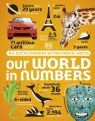 Our World in Numbers. An Encyclopedia of Fantastic Facts wer. angielska Opracowanie zbiorowe