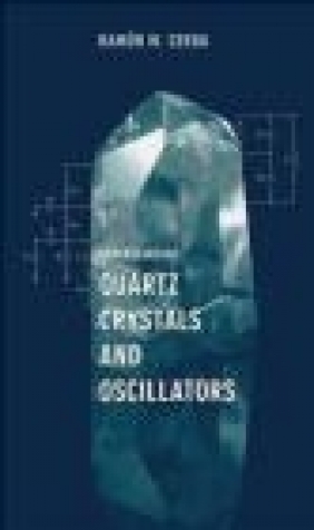 Understanding Quartz Crystals and Oscillators Ramon M. Cerda