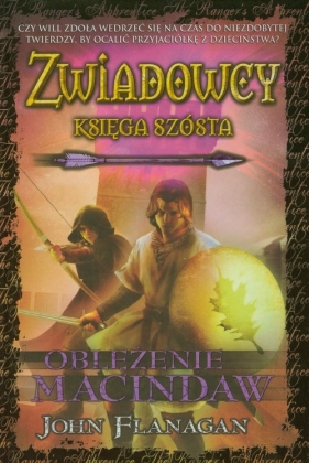 Zwiadowcy. Księga 6. Oblężenie Macinda - John Flanagan