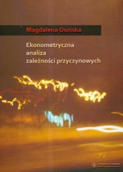 Ekonometryczna analiza zależności przyczynowych - Osińska Magdalena