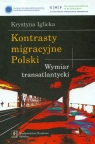 Kontrasty migracyjne Polski Wymiar transatlantycki Iglicka Krystyna