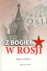 Z Bogiem w Rosji Ciszek Walter J., Flaherty Daniel L.