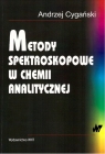 Metody spektroskopowe w chemii analitycznej Cygański Andrzej