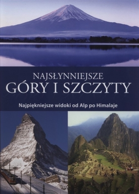 Najsłynniejsze góry i szczyty - <br />