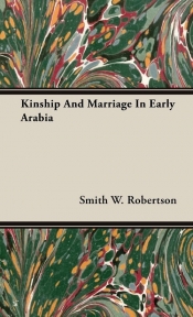 Kinship and Marriage in Early Arabia