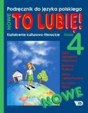 Nowe To lubię! 4 Kształcenie kulturowo-literackie Podręcznik do języka polskiego