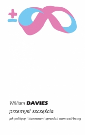 Przemysł szczęścia - William Davies