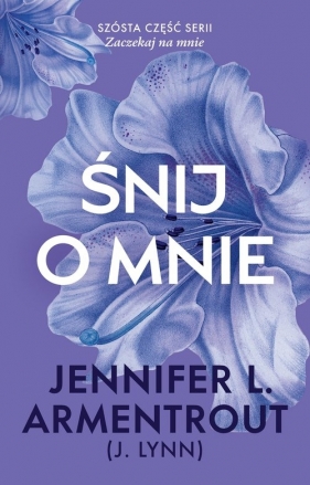 Śnij o mnie. Tom 6 - Jennifer L. Armentrout