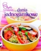 Dania jednogarnkowe. Szybko i smacznie - Opracowanie zbiorowe
