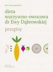 Dieta warzywno-owocowa dr Ewy Dąbrowskiej Przepisy (Uszkodzona okładka)