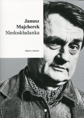 Niedoskładanka - Janusz Majcherek