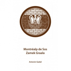 Montrealp de Sos. Zamek Graala - Antonin Gadal