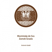 Montrealp de Sos. Zamek Graala - Antonin Gadal
