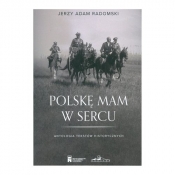 Polskę mam w sercu - Jerzy Adam Radomski