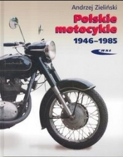 Polskie motocykle 1946-1985 - Zieliński Andrzej