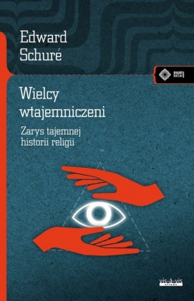 Wielcy wtajemniczeni - Edward Schure