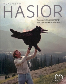 Władysław Hasior Europejski Rauschenberg? - Opracowanie zbiorowe