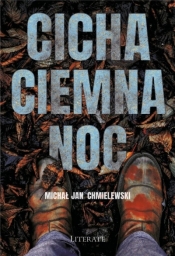 Cicha ciemna noc - Michał Jan Chmielewski