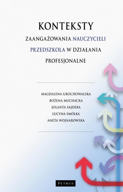 Konteksty zaangażowania nauczycieli przedszkola w działania profesjonalne