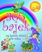 365 bajek na każdy dzień roku - Opracowanie zbiorowe
