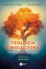 Teologia ewolucyjnaZałożenia – problemy – hipotezy Grygiel Wojciech P., Wąsek Damian
