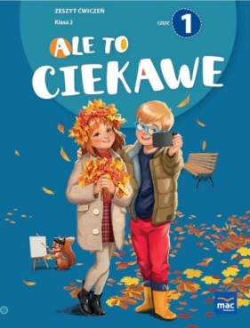 Ale to ciekawe SP2 ćw cz.1 + zakładka - Beata Skrzypiec, Jolanta Okuniewska, Sabina Piłat