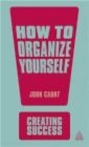 How to Organise Yourself