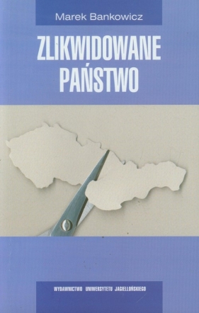 Zlikwidowane państwo - Bankowicz Marek