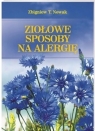 Ziołowe sposoby na alergię Nowak  Zbigniew T