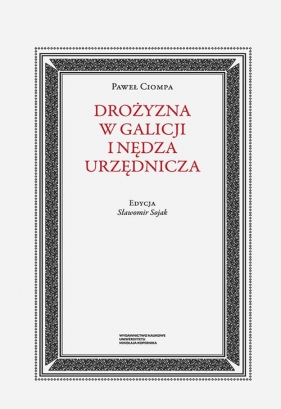Drożyzna w Galicji i nędza urzędnicza - Paweł Ciompa