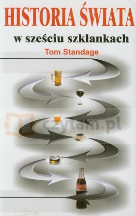 Historia świata w sześciu szklankach - Standage Tom<br />