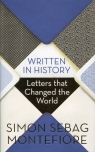 Written in History Letters that Changed the World Montefiore Simon Sebag