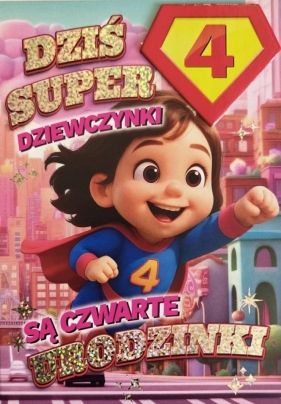 Karnet Urodziny 4 dziewczynka - Superbohaterka