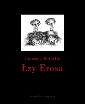Łzy Erosa - Bataille Georges