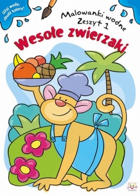 Malowanki wodne Zeszyt 1 Wesołe zwierzaki