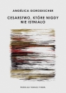 Cesarstwo, które nigdy nie istniało Angelica Gorodischer