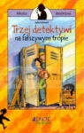 Trzej detektywi na fałszywym tropie  Volmert Julia