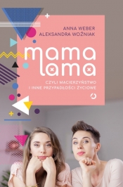 Mama lama - Woźniak Aleksandra, Weber Anna