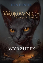 Wojownicy. Potęga trójki. Wyrzutek. Tom 3 - Erin Hunter