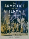 The Armistice and the Aftermath Fairley John