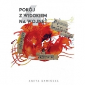 Pokój z widokiem na wojnę 4 - Aneta Kamińska