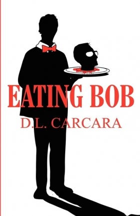 Eating Bob - Carcara D. L.