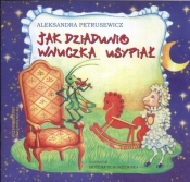 Jak dziadunio wnuczka usypiał