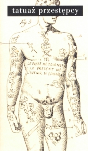 Tatuaż przestępcy - Lombroso Cesare