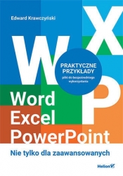 Word, Excel, PowerPoint. Nie tylko dla zaawansowanych - Edward Krawczyński