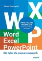 Word, Excel, PowerPoint. Nie tylko dla zaawansowanych - Edward Krawczyński