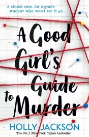 A Good Girl’s Guide to Murder - Jackson Holly